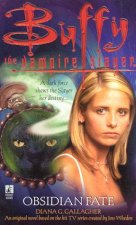 Buffy The Vampire Slayer Obsidian Fate  TV TieIn