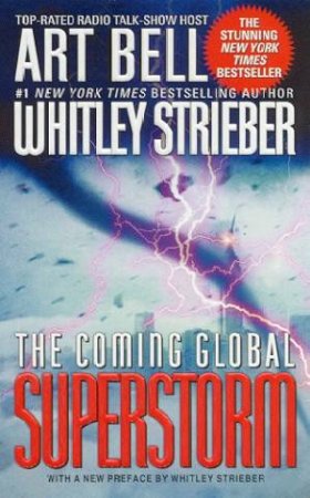The Coming Global Superstorm by Art Bell & Whitley Strieber