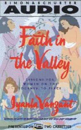 Faith In The Valley - Cassette by Iyanla Vanzant
