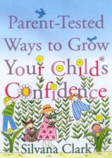 ParentTested Ways To Grow Your Childs Confidence