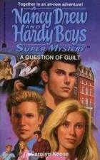 Nancy Drew  Hardy Boys A Question Of Guilt