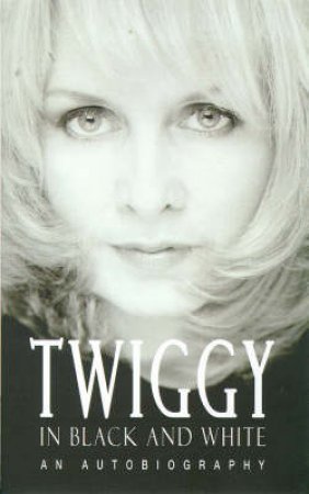 Twiggy In Black And White by Twiggy Lawson