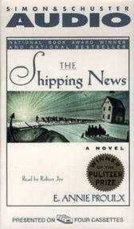 The Shipping News - Cassette by E Annie Proulx