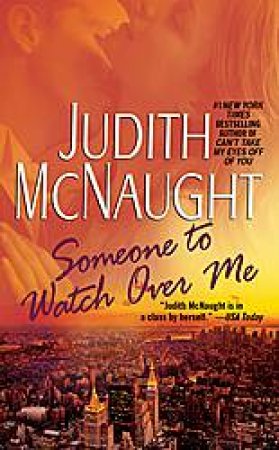 Someone to Watch Over Me, Reissue by Judith McNaught