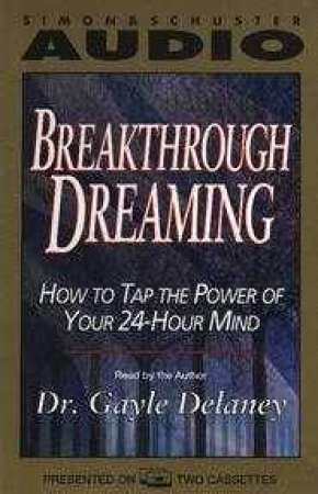 Breakthrough Dreaming- Cassette by Gayle Delaney