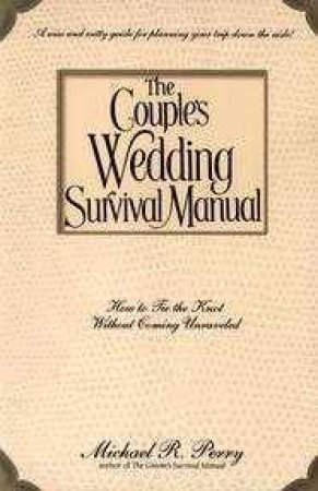 The Couple's Wedding Survival Guide by Michael Perry