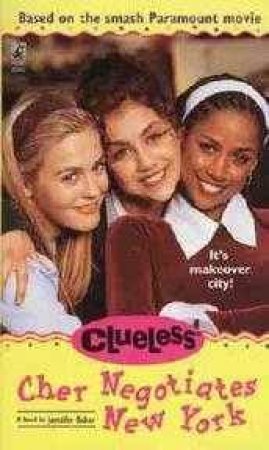 Clueless: Cher Negotiates New York by Jennifer Baker