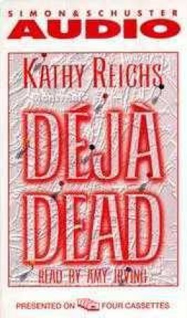 Deja Dead - Cassette by Kathy Reichs