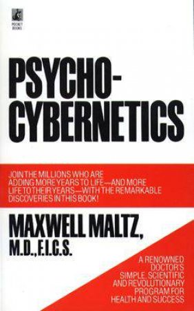 Psycho-Cybernetics by Maxwell Maltz