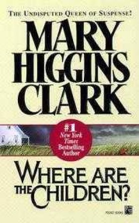 Where Are The Children? by Mary Higgins Clark