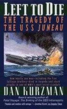Left To Die The USS Juneau Tragedy