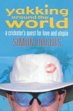 Yakking Around The World by Simon Hughes