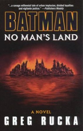 Batman: No Man's Land by Greg Rucka