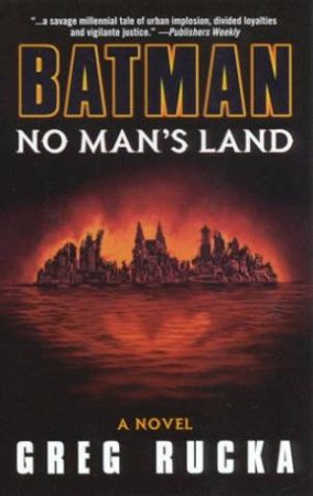 Batman: No Man's Land by Greg Rucka