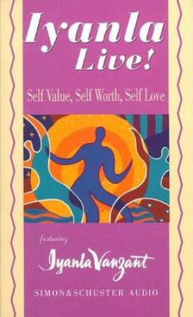 Self Value, Self-Worth & Self-Love by Iyanla Vanzant