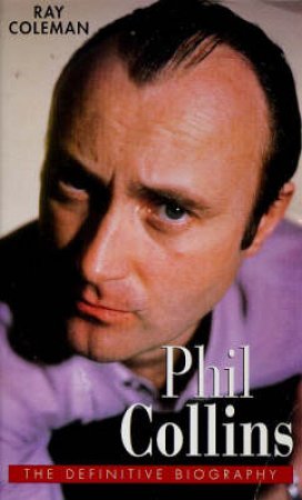 Phil Collins by Ray Coleman