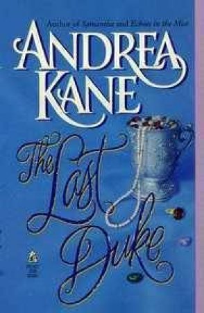 The Last Duke by Andrea Kane