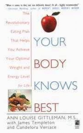 Your Body Knows Best by Ann Louise Gittleman