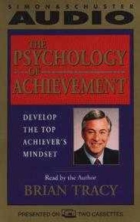 The Psychology Of Achievement - Cassette by Brian Tracy