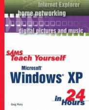 Sams Teach Yourself Microsoft Windows XP In 24 Hours