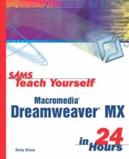 Sams Teach Yourself Dreamweaver MX In 24 Hours