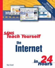 Sams Teach Yourself The Internet In 24 Hours