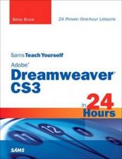 Sams Teach Yourself Adobe Dreamweaver CS3 In 24 Hours