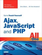 Sams Teach Yourself Ajax JavaScript And PHP All In One