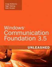 Windows Communication Foundation 35 Unleashed WCF