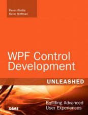 WPF Control Development Unleashed Building Advanced User Experiences