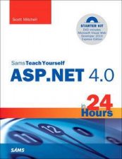 Sams Teach Yourself ASPNET 40 in 24 Hours Complete Starter Kit with DVD