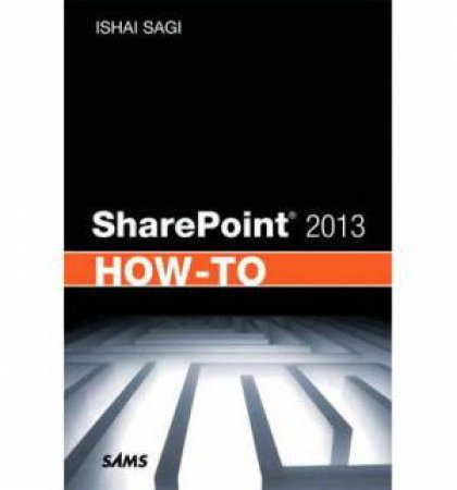 SharePoint 2013 How-To by Ishai Sagi