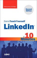 Sams Teach Yourself LinkedIn in 10 Minutes Second Edition