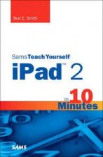 Sams Teach Yourself iPad 2 in 10 Minutes 2nd Ed