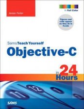 Sams Teach Yourself ObjectiveC in 24 Hours