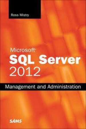 Microsoft SQL Server 2012 Management and Administration by Ross Mistry
