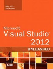 Microsoft Visual Studio 2012 Unleashed