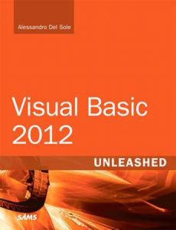 Visual Basic 2012 Unleashed by Sole Alessandro Del