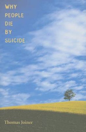 Why People Die by Suicide by Thomas Joiner