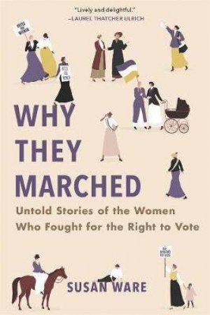 Why They Marched by Susan Ware