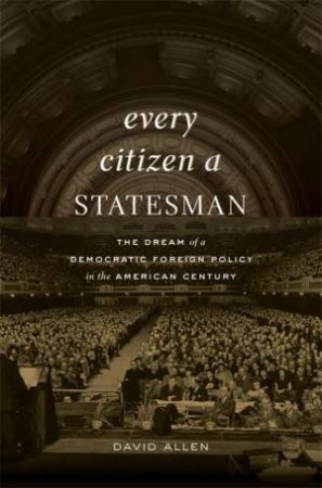 Every Citizen a Statesman by David Allen