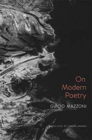 On Modern Poetry by Guido Mazzoni & Zakiya Hanafi
