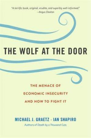 The Wolf At The Door by Michael J. Graetz & Ian Shapiro