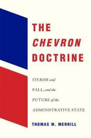 The Chevron Doctrine by Thomas W. Merrill