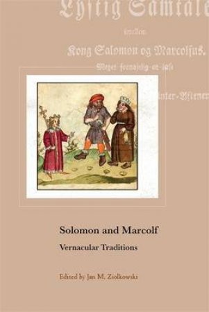 Solomon And Marcolf by Jan M. Ziolkowski & Edward Sanger & Michael B. Sullivan
