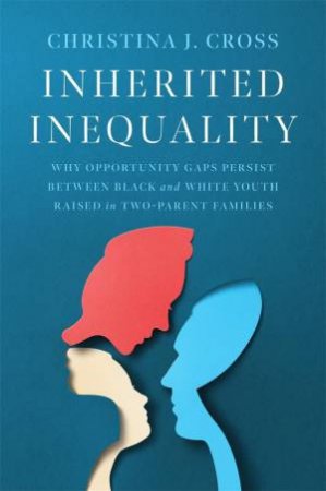 Inherited Inequality by Christina J. Cross