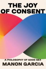 The Joy of Consent