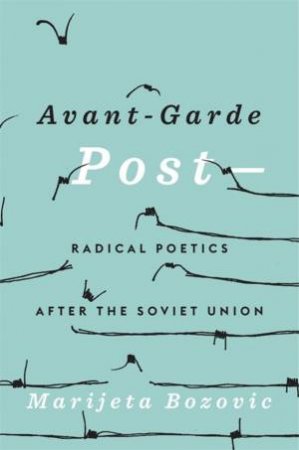 Avant-Garde Post- by Marijeta Bozovic