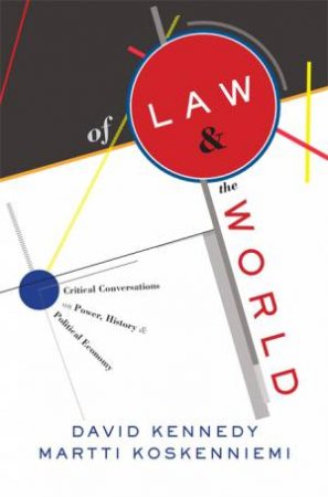 Of Law and the World by David Kennedy & Martti Koskenniemi