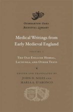 Medical Writings from Early Medieval England Volume I